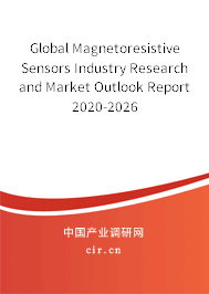 Global Magnetoresistive Sensors Industry Research and Market Outlook Report 2020-2026