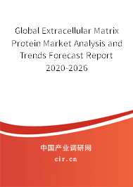 Global Extracellular Matrix Protein Market Analysis and Trends Forecast Report 2020-2026 Global Extracellular Matrix Protein Market Analysis and Trends Forecast Report 2020-2026
