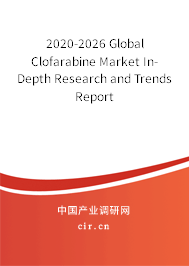 2020-2026 Global Clofarabine Market In-Depth Research and Trends Report 2020-2026 Global Clofarabine Market In-Depth Research and Trends Report