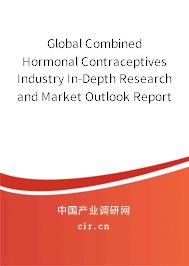 Global Combined Hormonal Contraceptives Industry In-Depth Research and Market Outlook Report 2020-2026 Global Combined Hormonal Contraceptives Industry In-Depth Research and Market Outlook Report 2020-2026