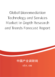 Global Bioremediation Technology and Services Market In-Depth Research and Trends Forecast Report 2020-2026 Global Bioremediation Technology and Services Market In-Depth Research and Trends Forecast Report 2020-2026